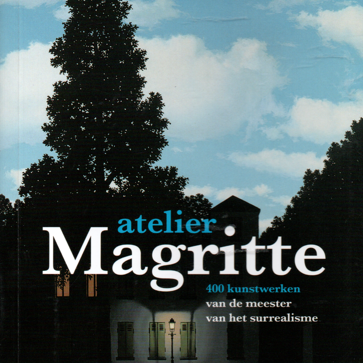 Atelier Magritte - 400 kunstwerken van de meester van het surrealisme -