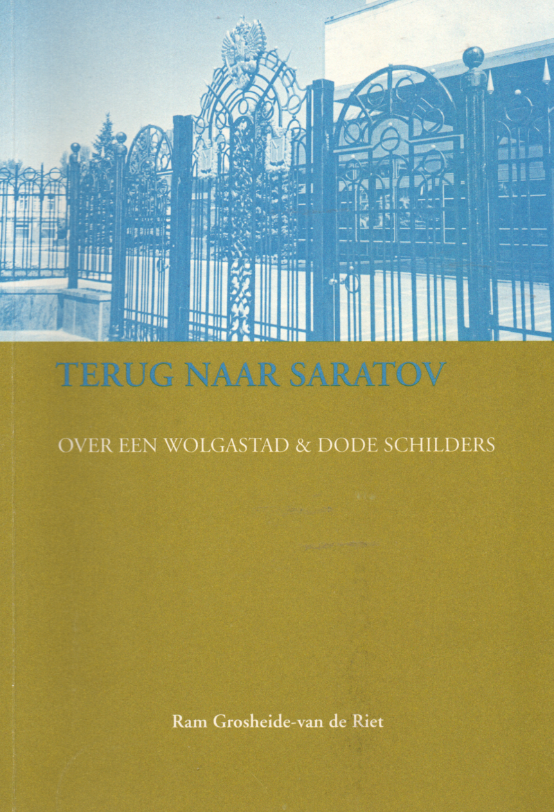 Terug naar Saratov - Over een Wolgastad & dode schilders -