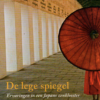 De lege spiegel - Ervaringen in een Japans Zen klooster -