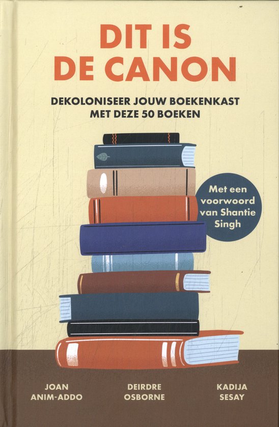 canon Dit is de canon - Dekoloniseer jouw boekenkast met deze 50 boeken -