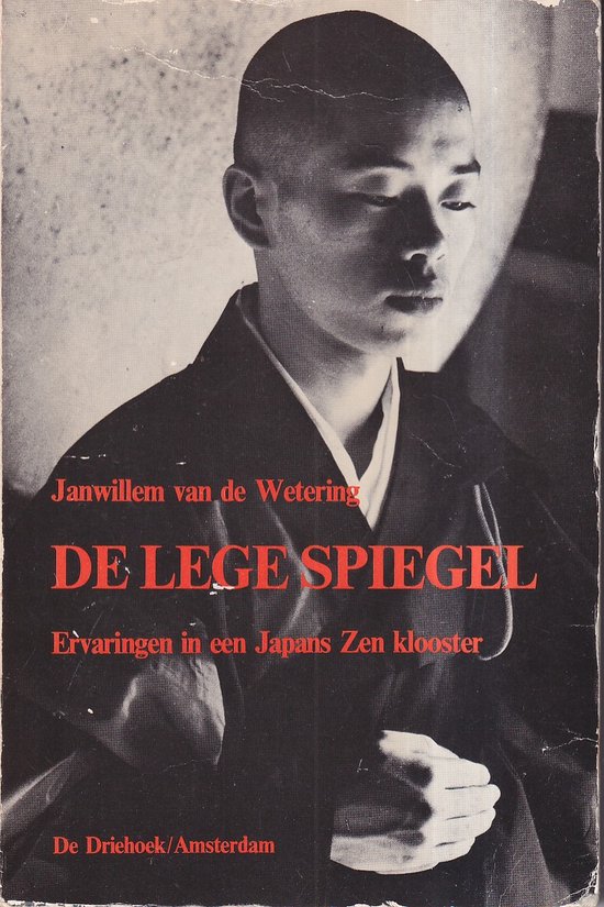 De lege spiegel - Ervaringen in een Japans Zen klooster -
