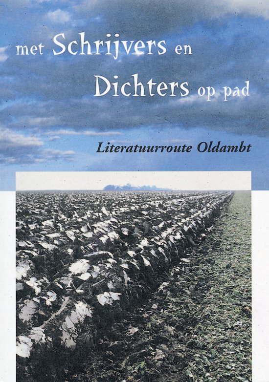 met Schrijvers en Dichters op pad - Literatuurroute Oldambt -