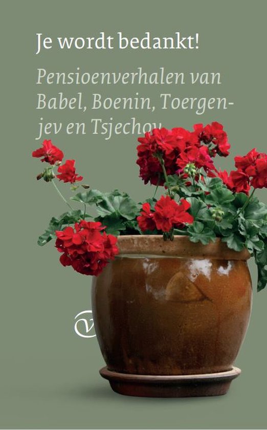 Je wordt bedankt! - Pensioenverhalen van Babel, Boenin, Toergenjev en Tsjechov -