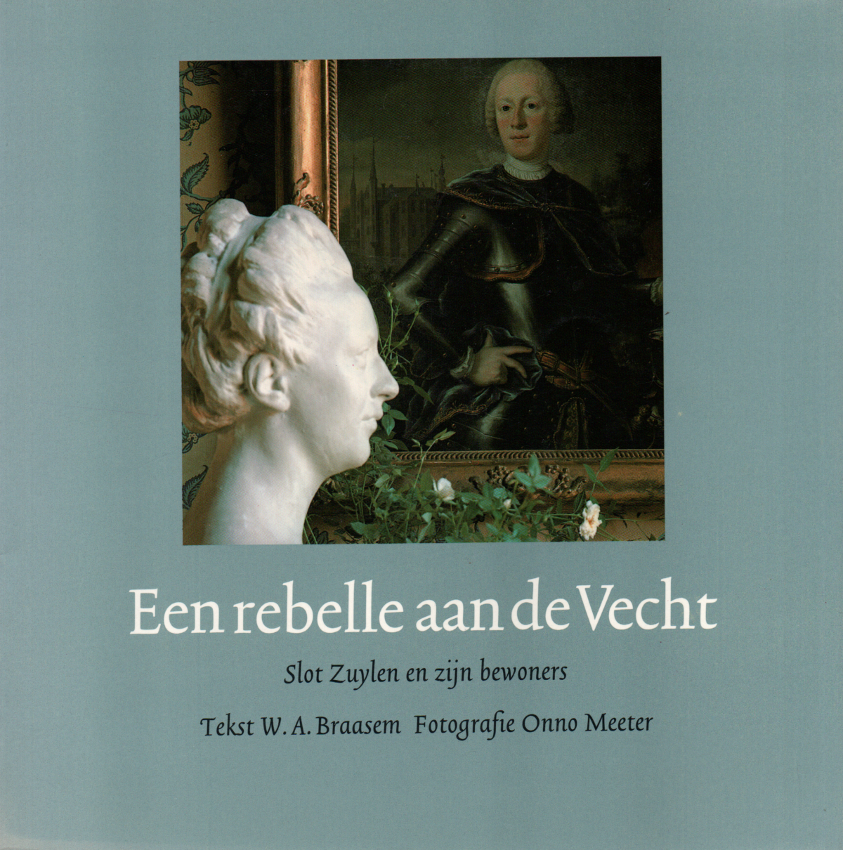 Scan_20260202 (4) Een rebelle aan de Vecht - Slot Zuylen en zijn bewoners -