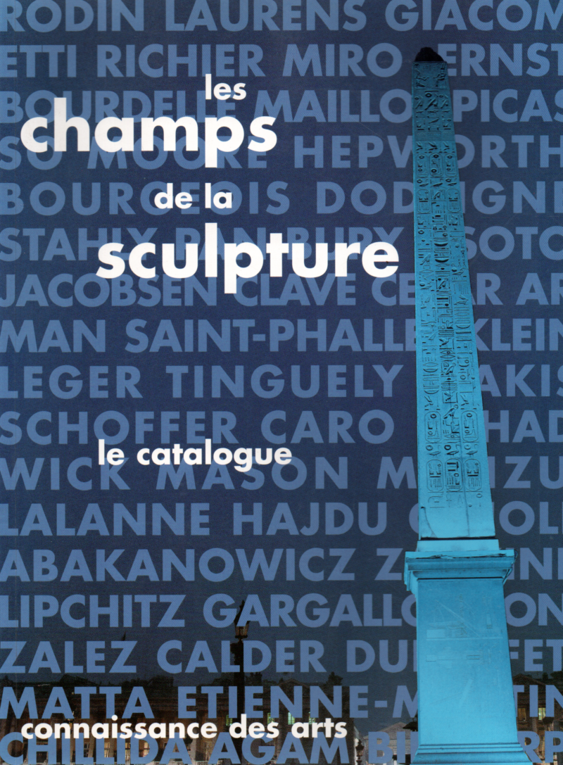 Connaissance des Arts - Les champs de la sculpture - le catalogue -