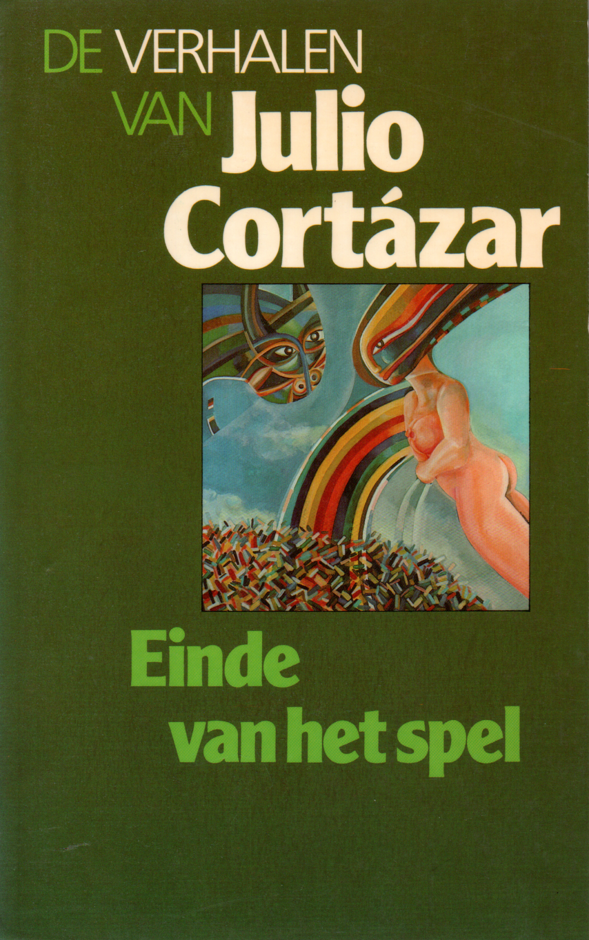 Einde van het spel - De verhalen van Julio Cortazar -