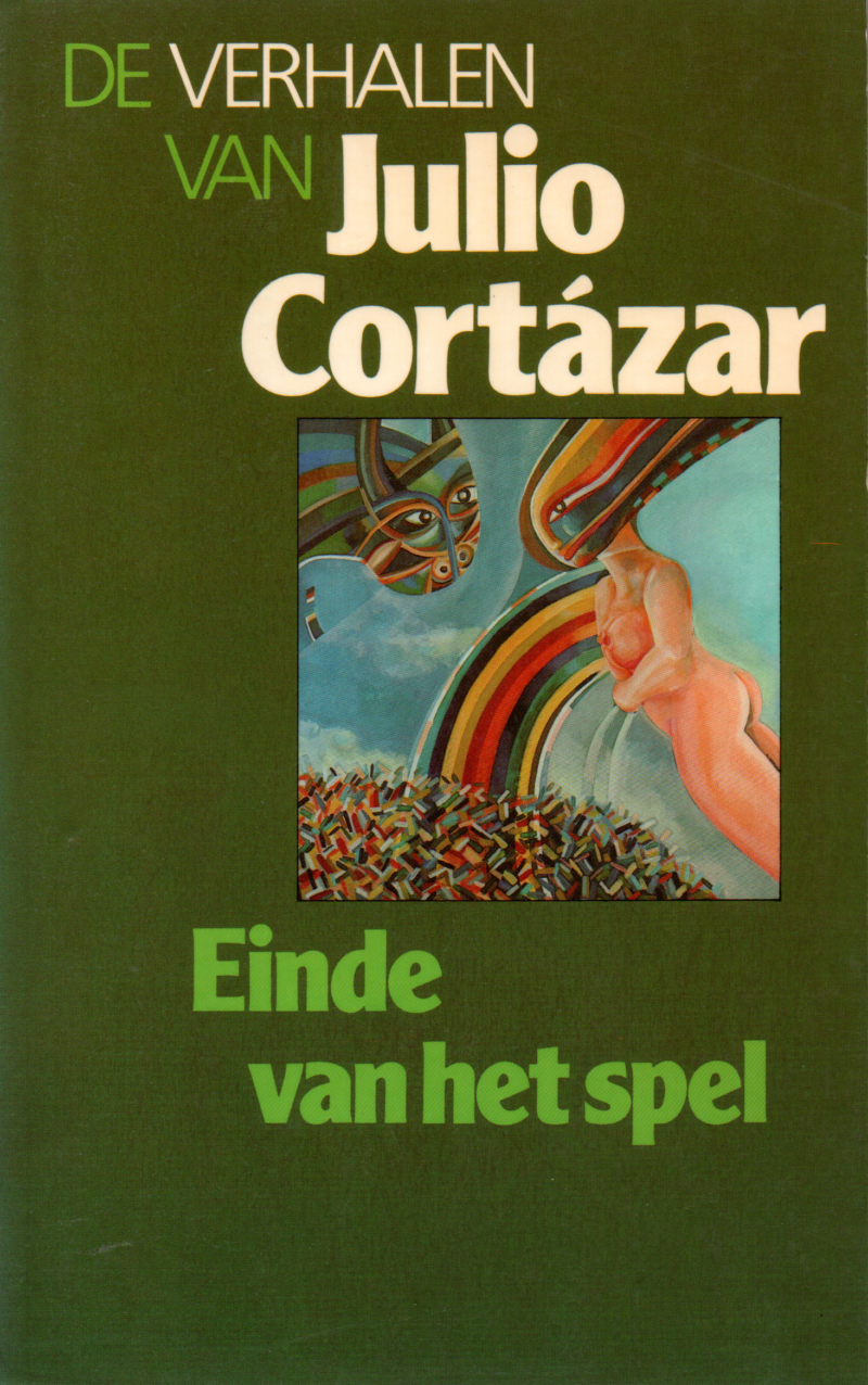 Einde van het spel - De verhalen van Julio Cortazar -