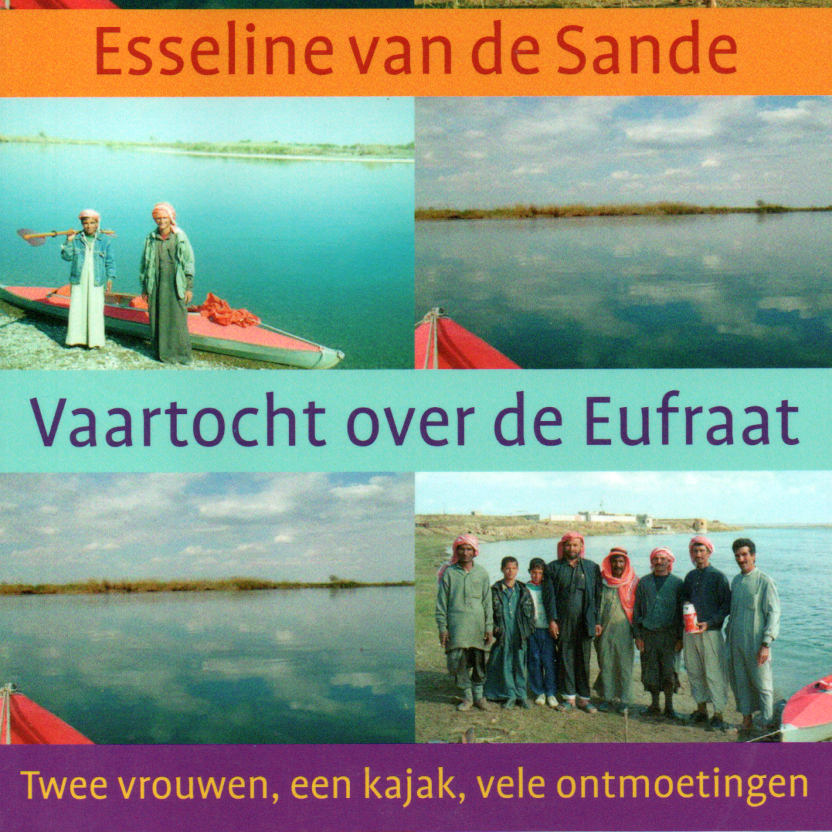 Vaartocht over de Eufraat - Twee vrouwen, een kajak, vele ontmoetingen -