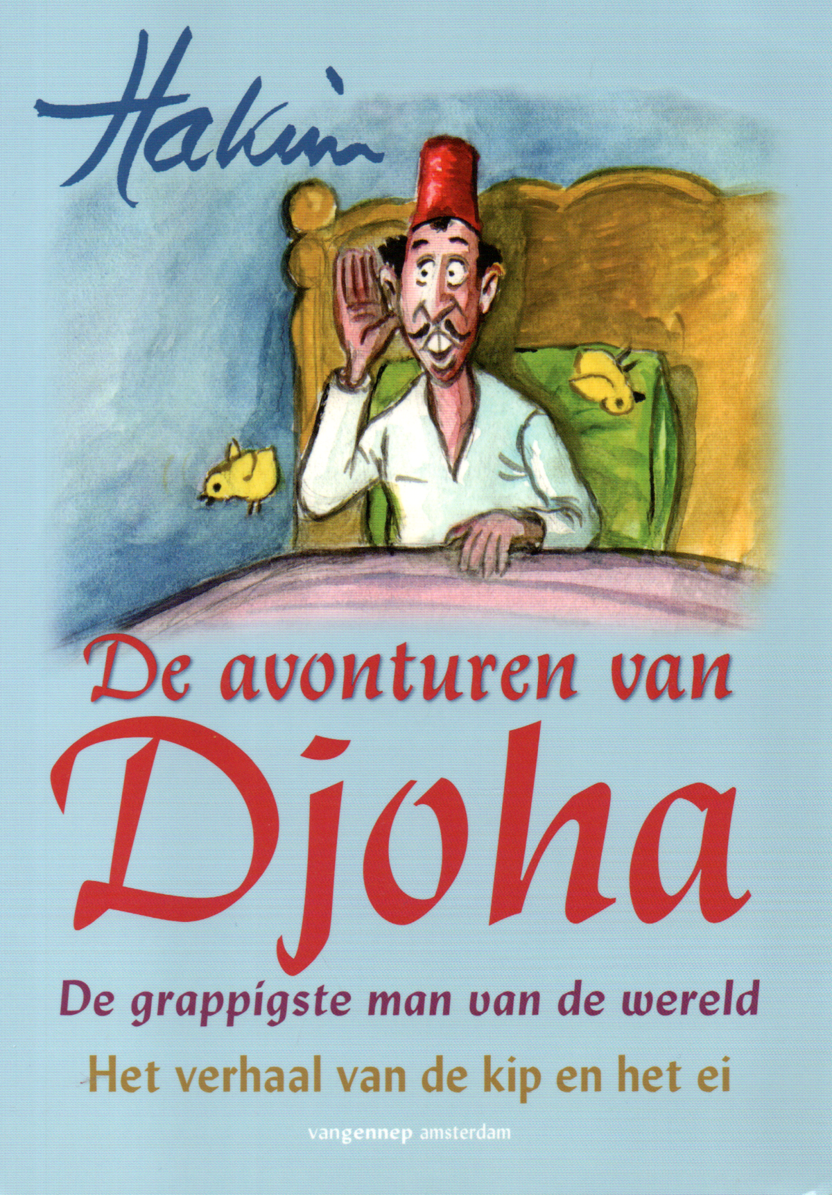 De avonturen van Djoha - De grappigste man van de wereld - Het verhaal van de kip en het ei -