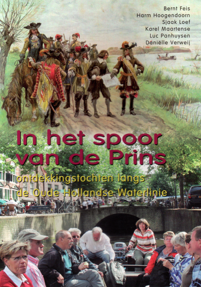 In het spoor van de Prins - ontdekkingstochten langs de Oude Hollandse Waterlinie -