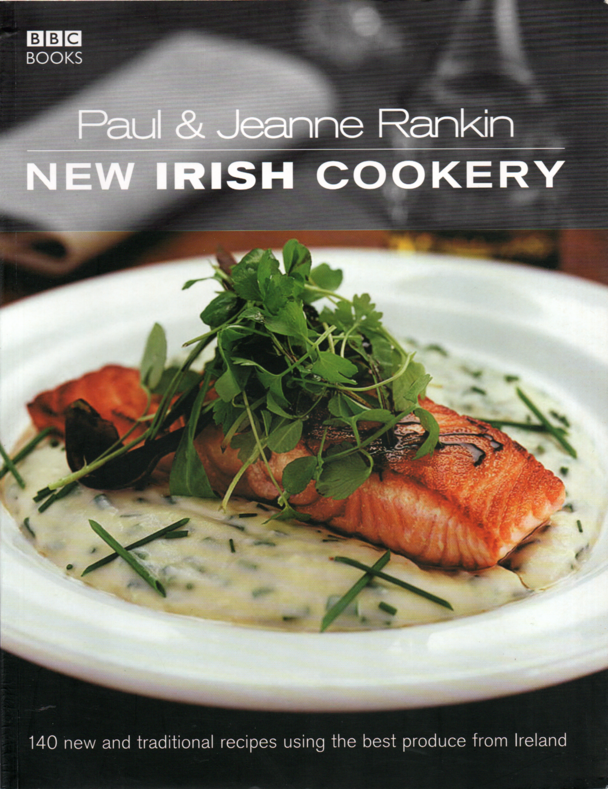 New Irish Cookery - 140 new and traditional recipes using the best produce from Ireland -