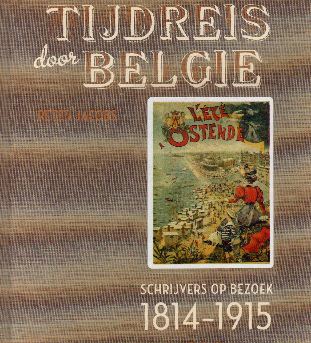 Scan_20260218 (7) Een tijdreis door België - Schrijvers op bezoek 1814-1915 -