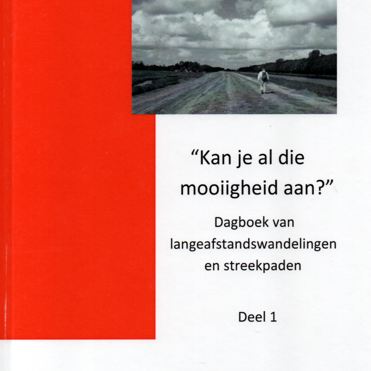 Scan_20260227 (7) "Kan je al die mooiigheid aan?" - Dagboek van langeafstandswandelingen en streekpaden - Deel 1 -