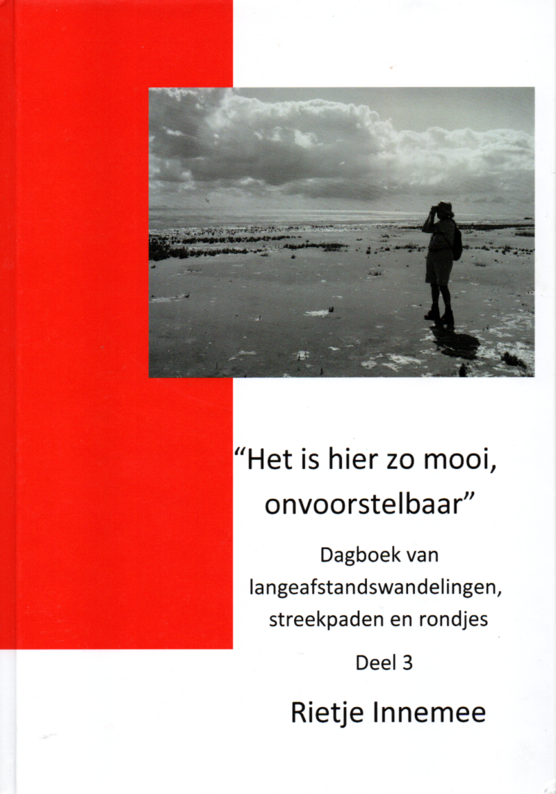 "Het is hier zo mooi, onvoorstelbaar" - Dagboek van langeafstandswandelingen, streekpaden en rondjes - Deel 3 -