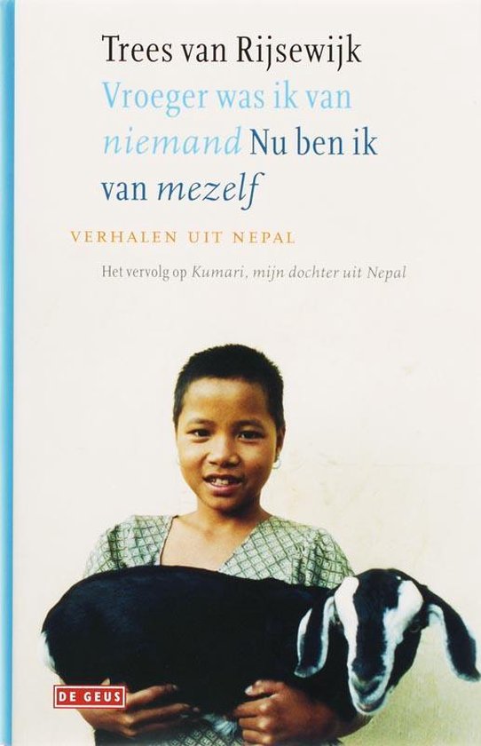 Vroeger was ik van niemand Nu ben ik van mezelf - Verhalen uit Nepal -