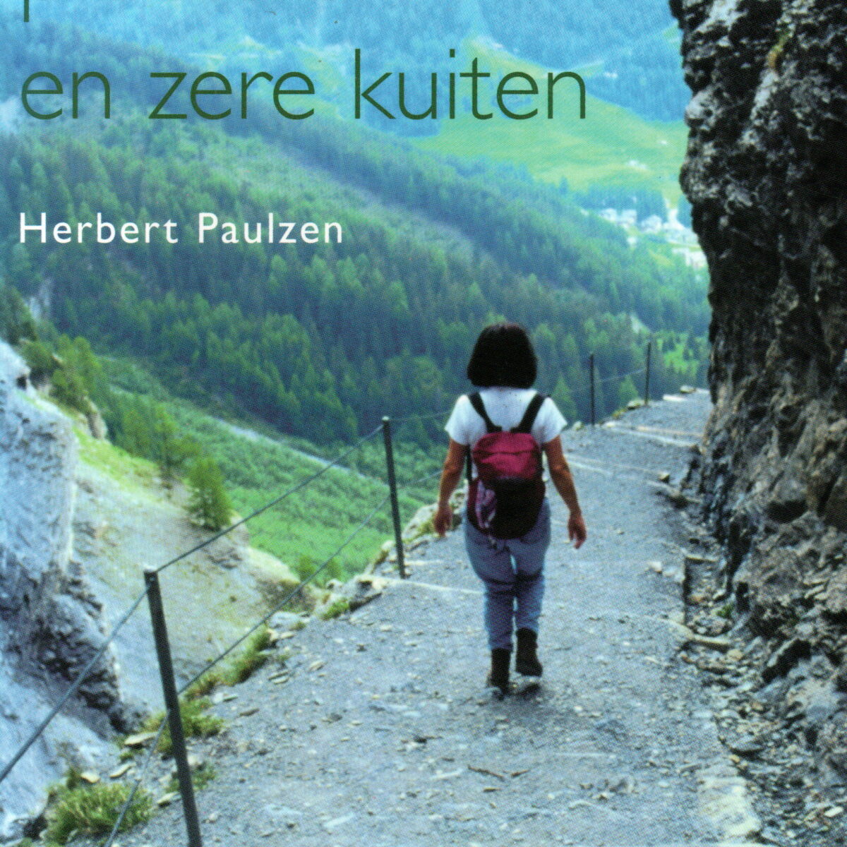 Likdoorns, pleisters en zere kuiten - Korte en lange wandelingen door Europa -