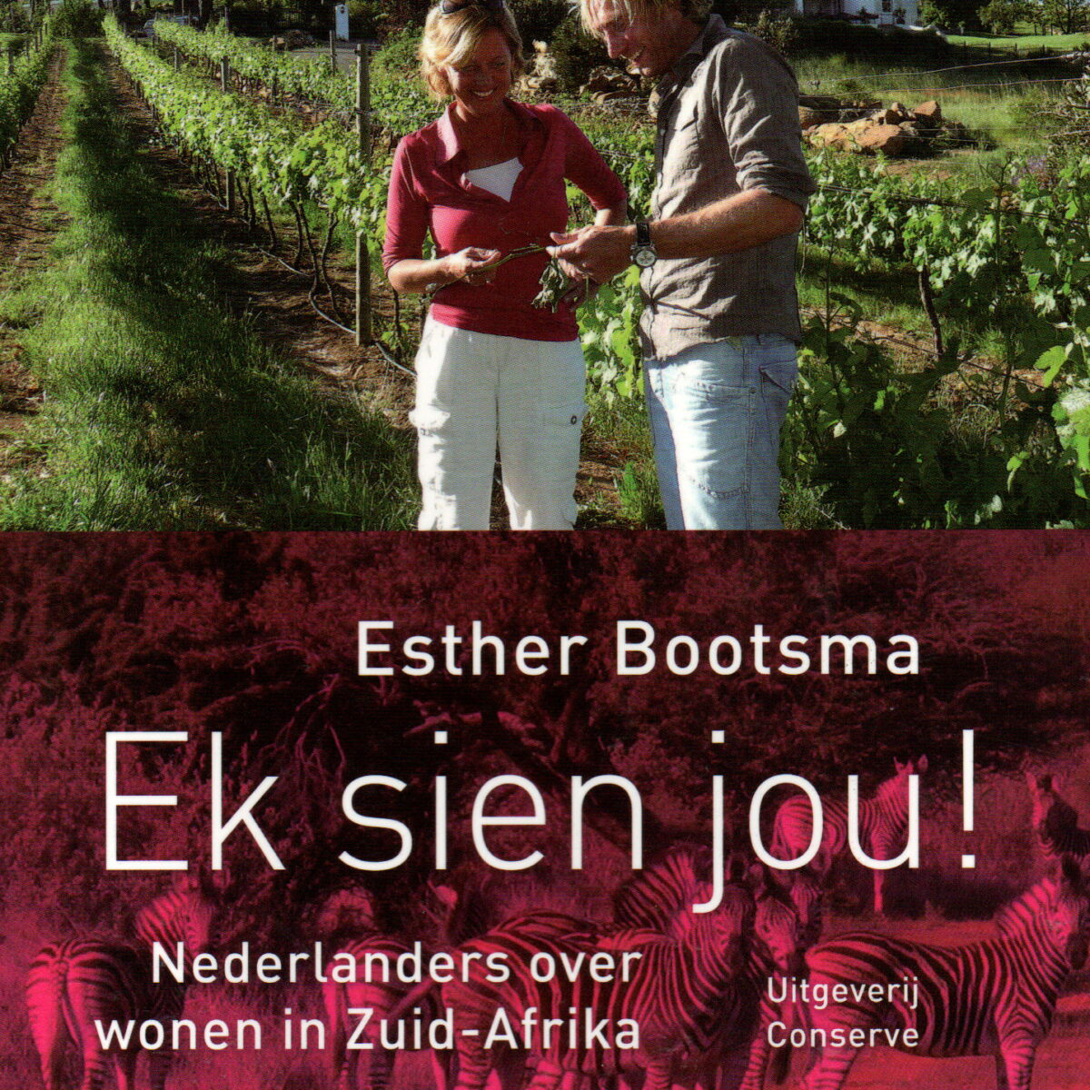 Ek sien jou! - Nederlanders over wonen in Zuid-Afrika -