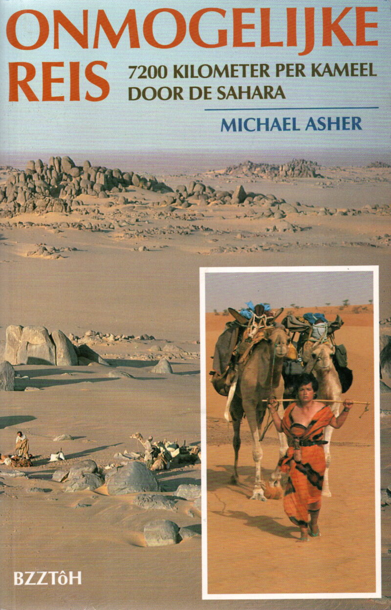 Onmogelijke reis - 7200 kilometer per kameel door de Sahara -