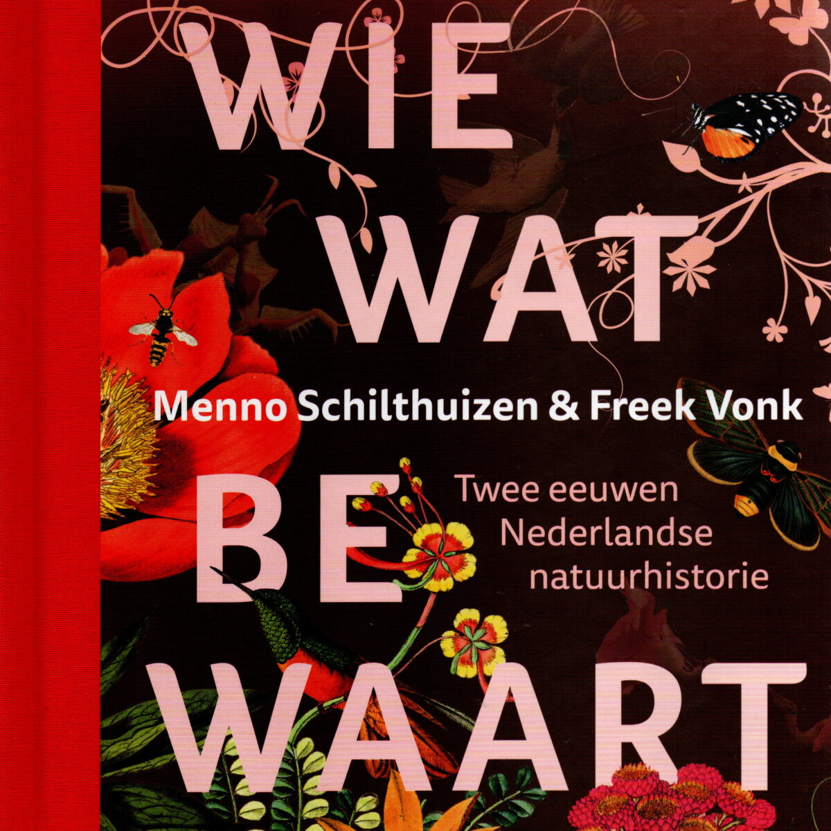 Wie wat bewaart - Twee eeuwen Nederlandse natuurhistorie -