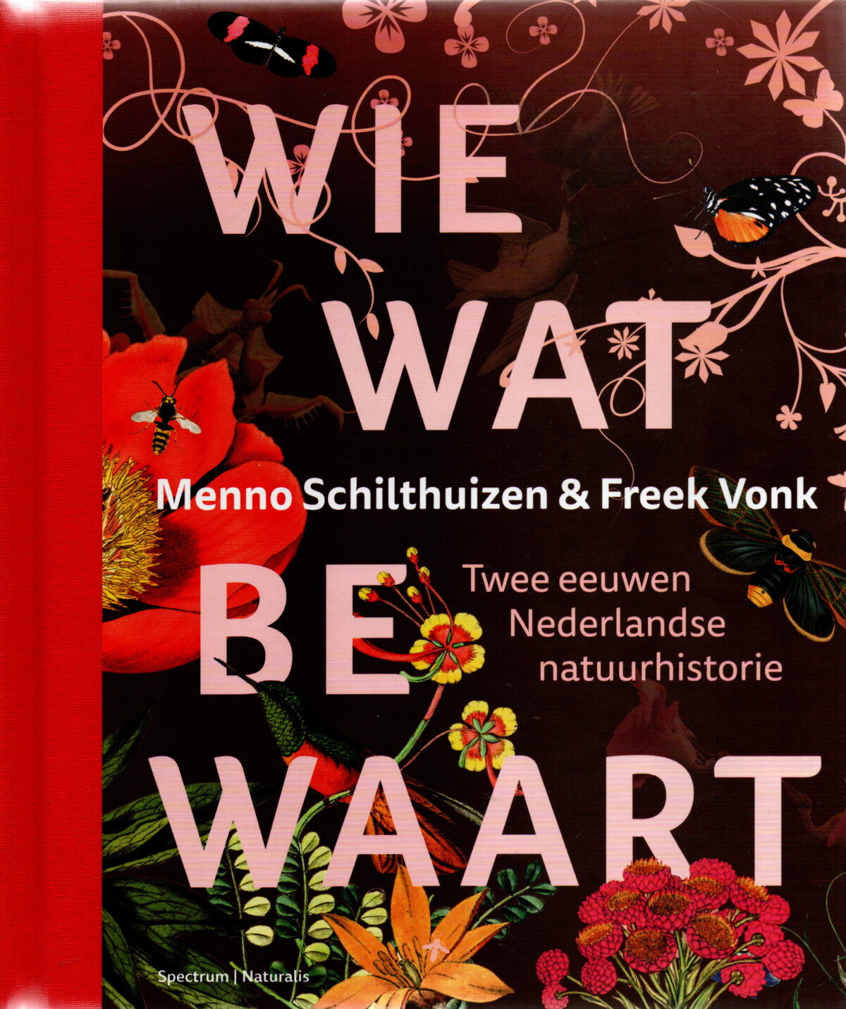 Wie wat bewaart - Twee eeuwen Nederlandse natuurhistorie -