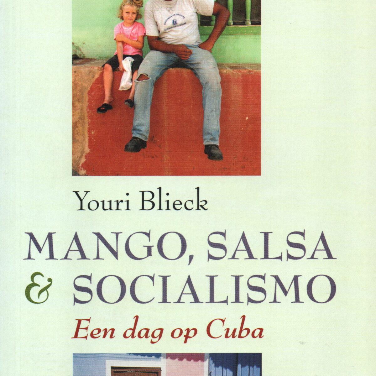 Mango, salso & socialisme - Een dag op Cuba -