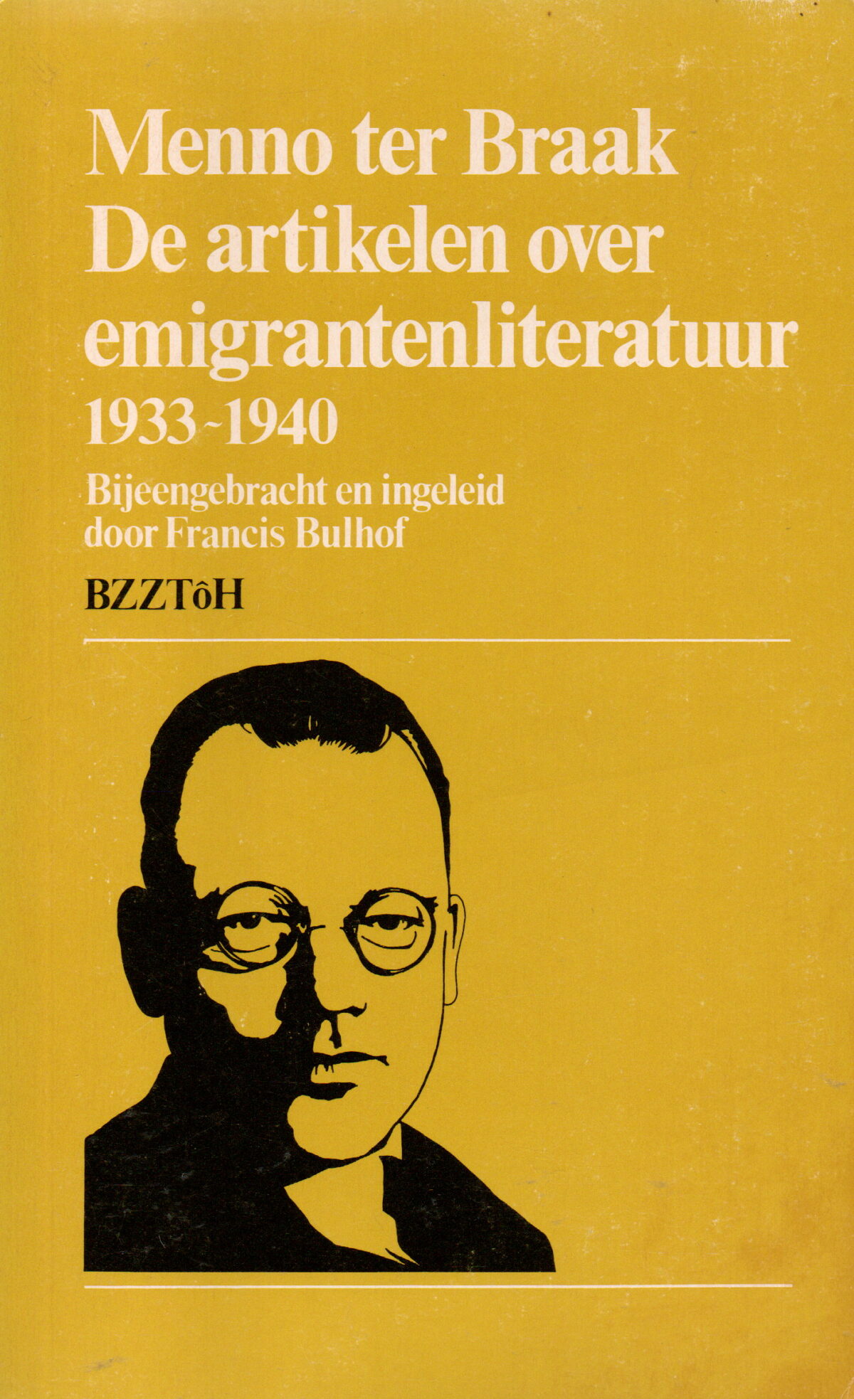Menno ter Braak - De artikelen over emigrantenliteratuur 1933-1940 -