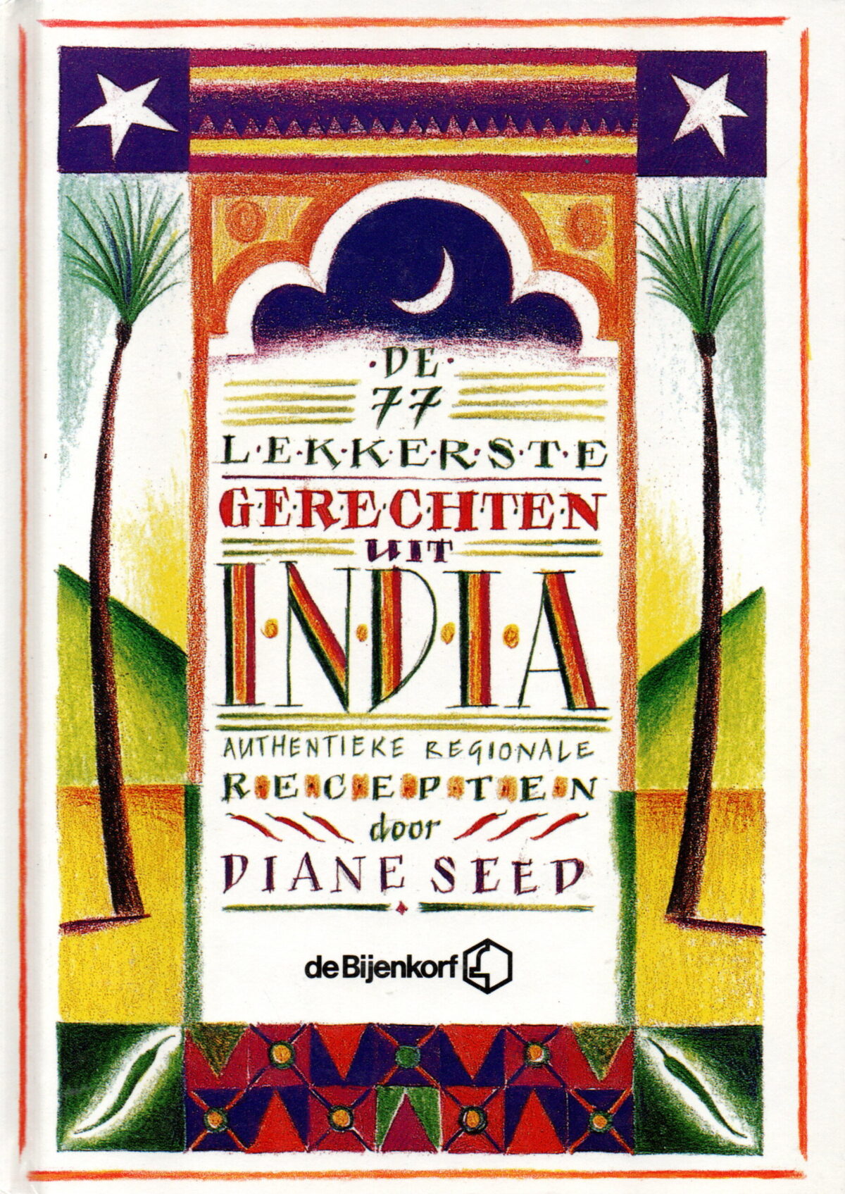 De 77 lekkerste gerechten uit India - authentieke regionale recepten -