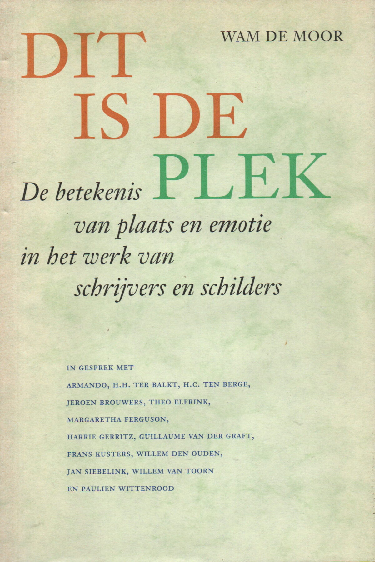 Dit is de plek - De betekenis van plaats en emotie in het werk van schrijvers en schilders -