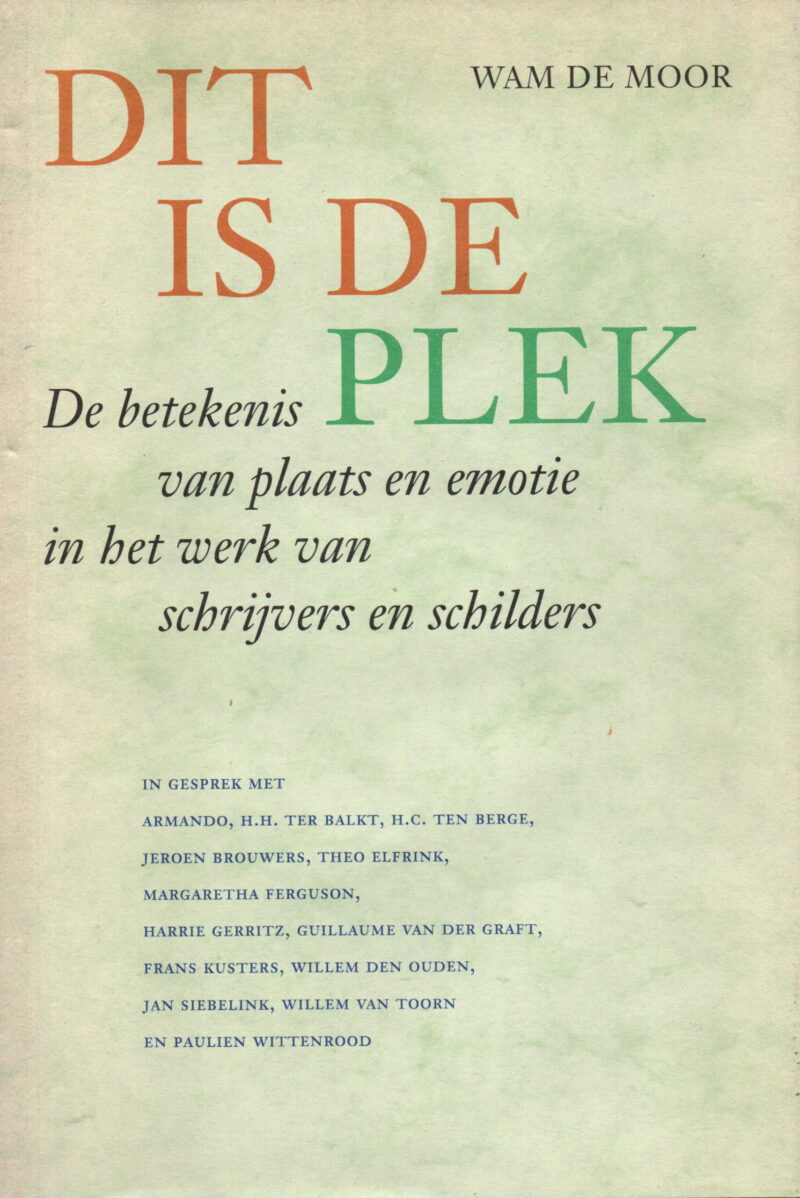 Dit is de plek - De betekenis van plaats en emotie in het werk van schrijvers en schilders -