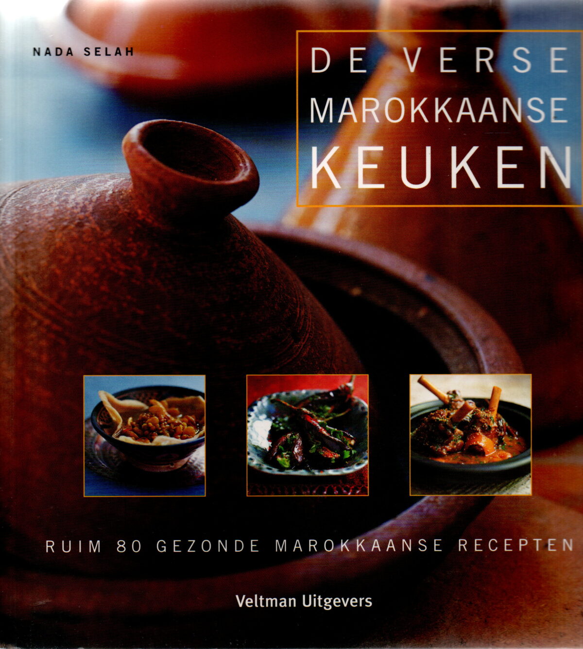 De verse Marokkaanse keuken - ruim 80 gezonde Marokkaanse recepten -