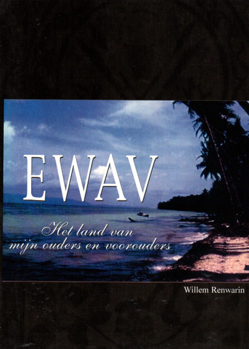 Scan_20260328 (5) Ewav - Het land van mijn ouders en voorouders - Een reisverslag naar Ewav oftewel de Kei-eilanden, Zuid-Oost-Molukken -