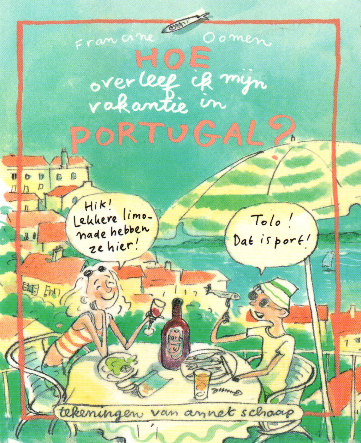 Hoe overleef ik mijn vakantie in Portugal?