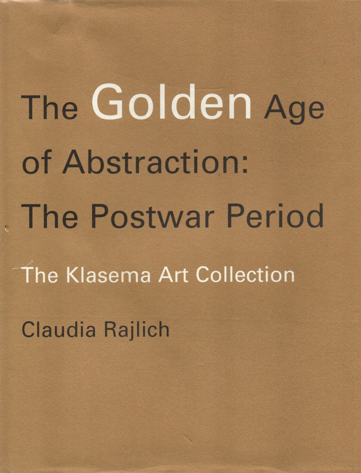 The Golden Age of Abstraction: The Postwar Period - The Klasema Art Collection -