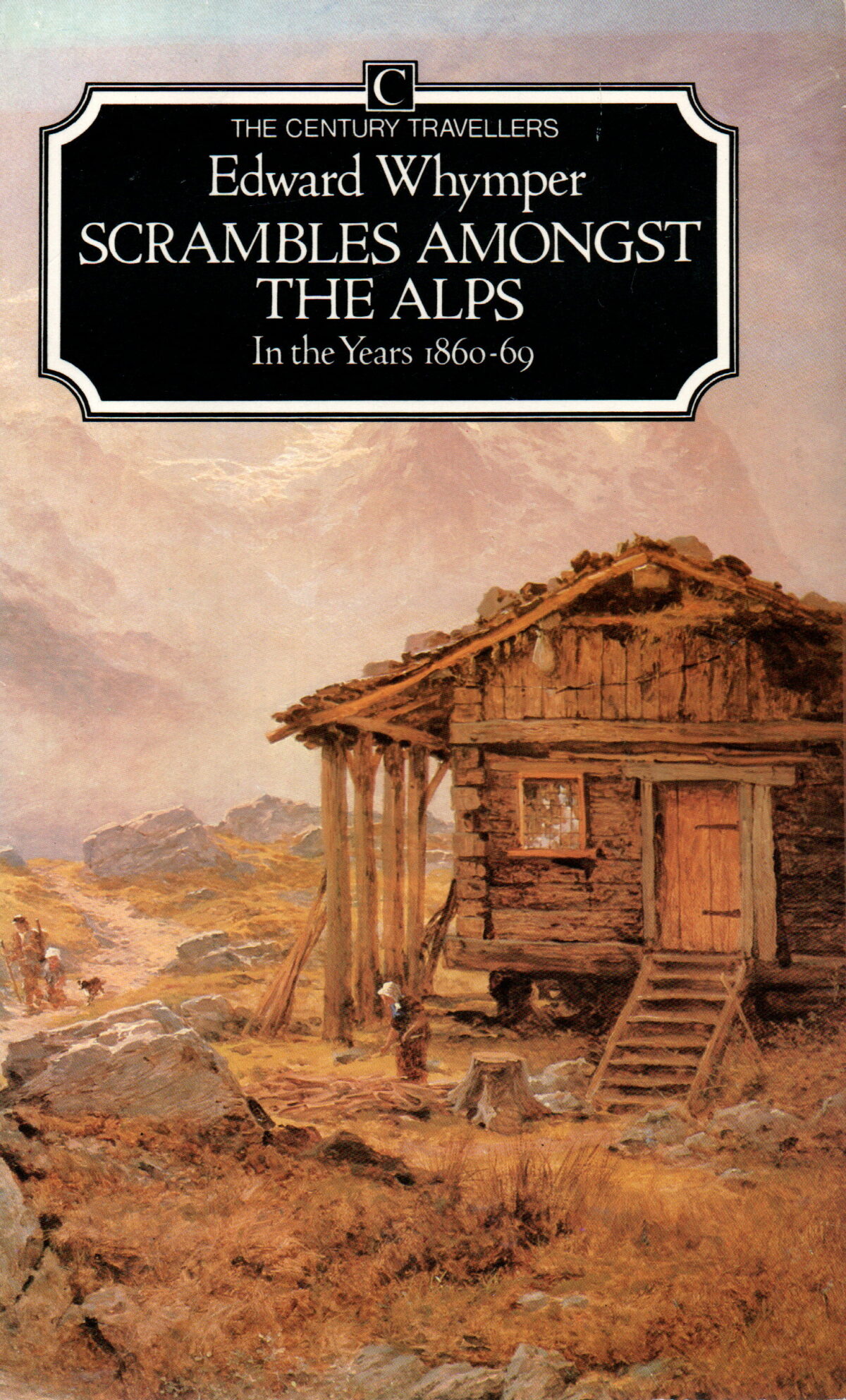 Scrambles Amongst the Alps - In the Years 1860-69 -