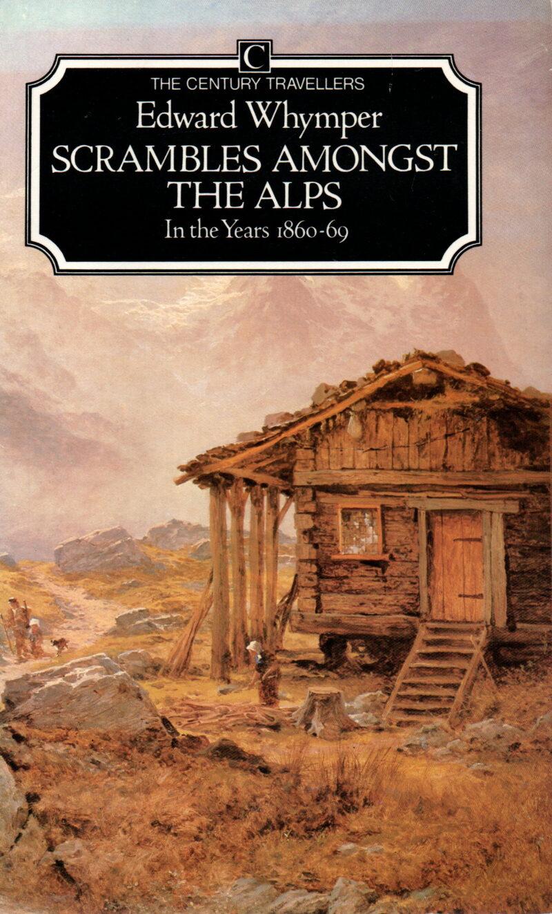 Scrambles Amongst the Alps - In the Years 1860-69 -