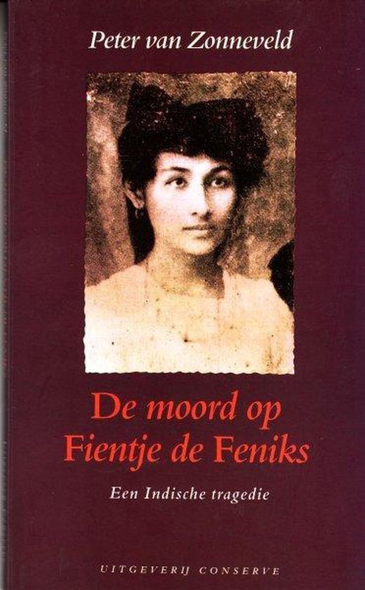 fientje De moord op Fientje de Feniks - Een Indische tragedie -