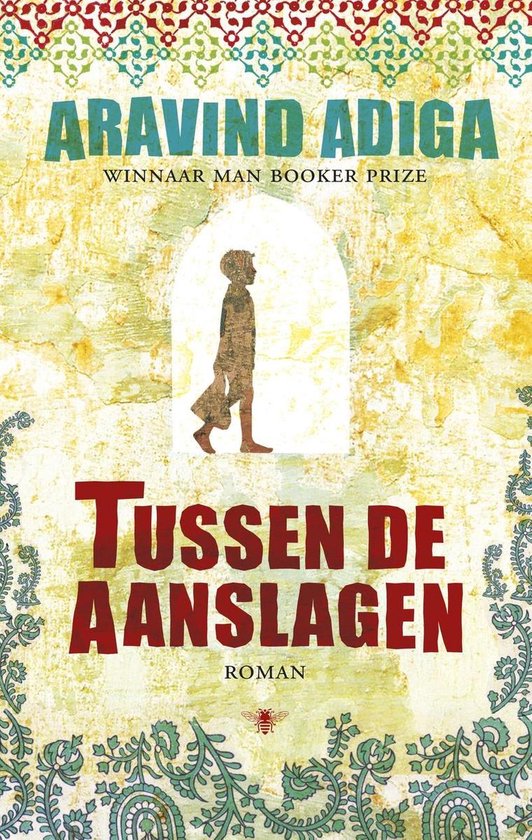 Tussen de aanslagen - roman -