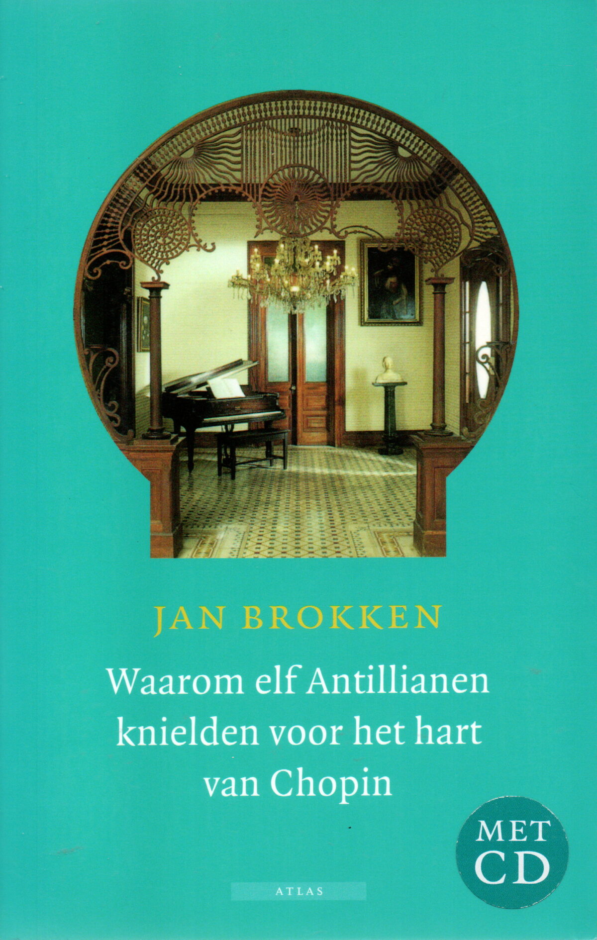 Waarom elf Antillianen knielden voor het hart van Chopin - Een reis door de Caribische muziek -