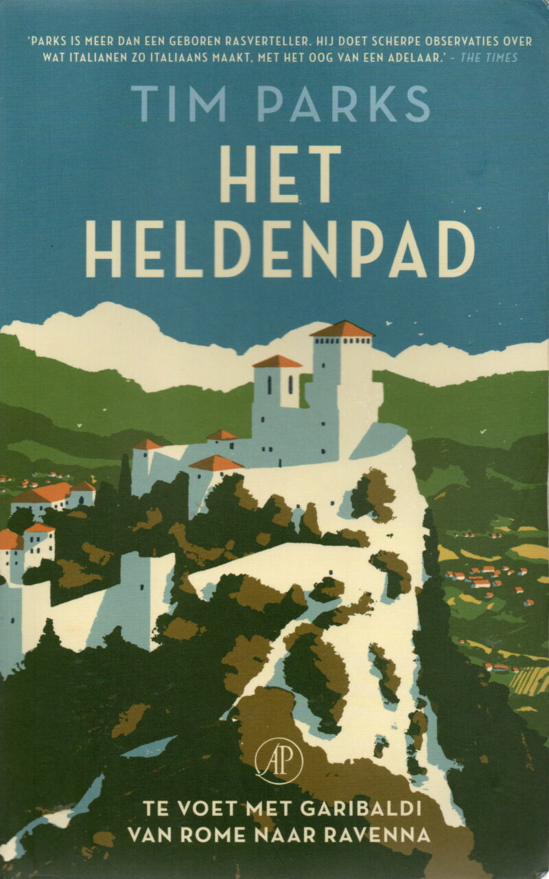 Het Heldenpad - Te voet met Garibaldi van Rome naar Ravenna -