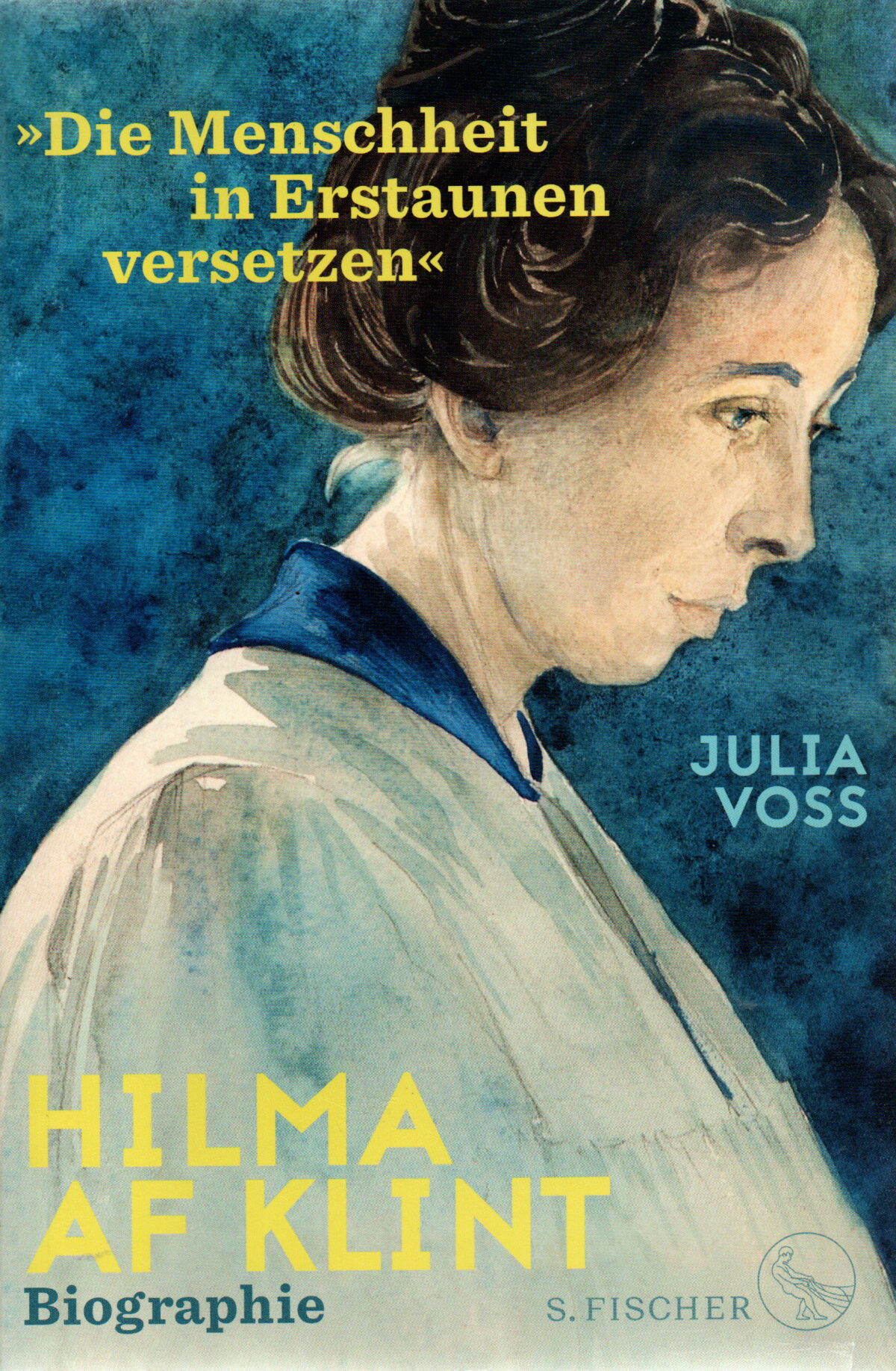 Hilma Af Klint - Biographie - 'Die Menschheit in Erstaunen versetzen' -