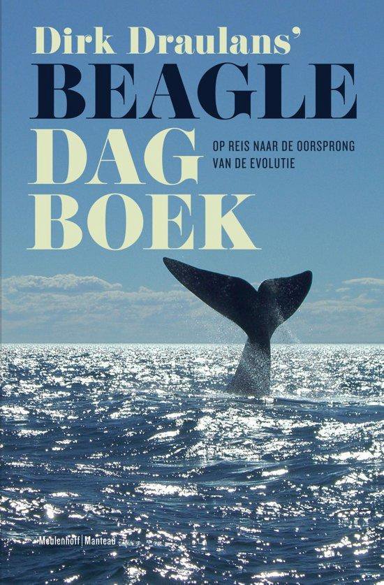 Dirk Draulans' Beagle Dagboek - Op reis naar de oorsprong van de evolutie -