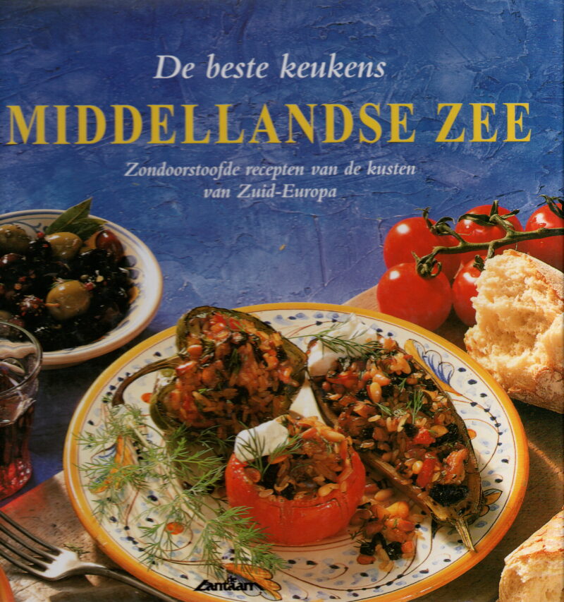 De beste keukens - Middellandse Zee - Zondoorstoofde recepten van de kusten van Zuid-Europa -