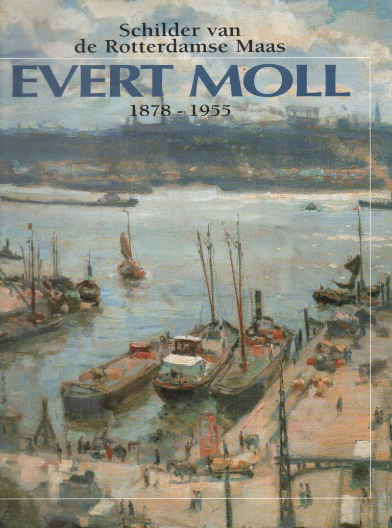 Scan_20260517 (6) Schilder van de Rotterdamse Maas - Evert Moll - 1878-1955 -