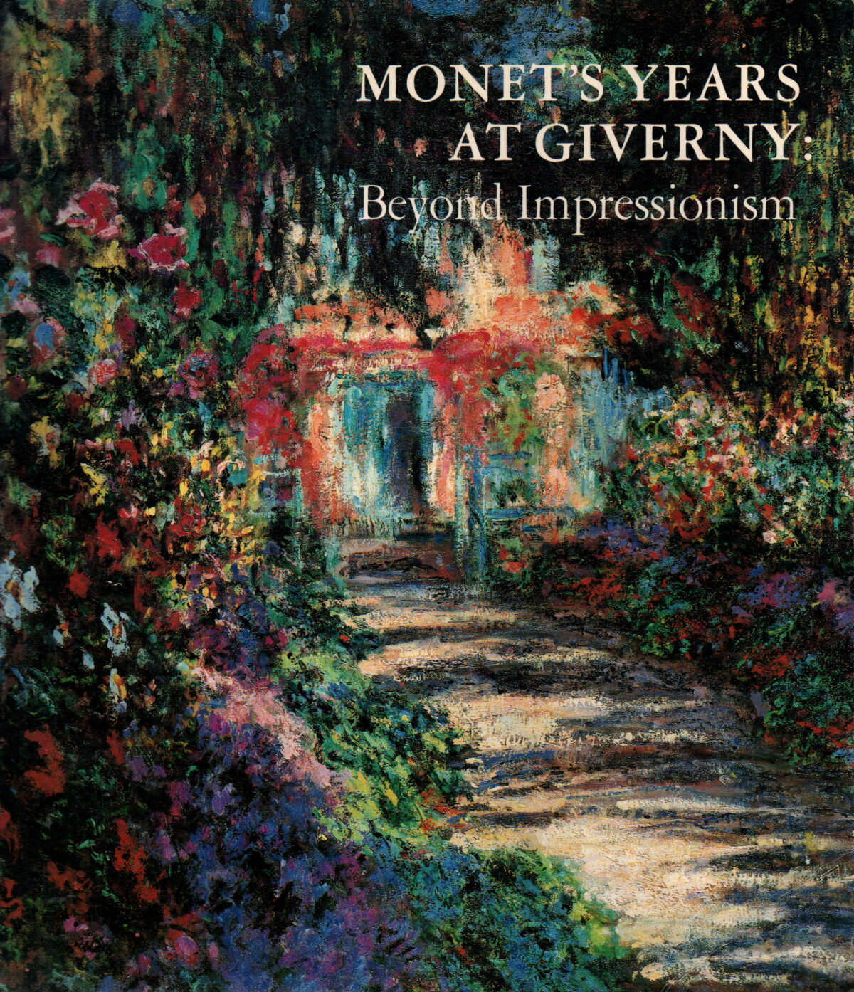 Monet's Years at Giverny - Beyond Impressionism -