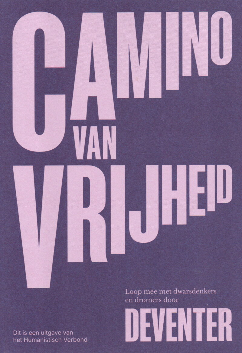 Camino van vrijheid - Loop mee met dwarsdenkers en dromers door Deventer -