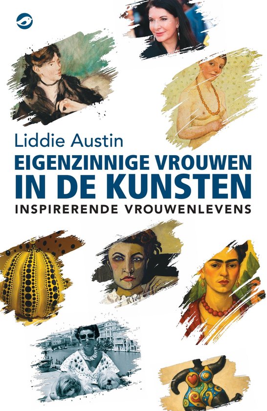 eigenzinnige Eigenzinnige vrouwen in de kunsten - Inspirerende vrouwenlevens -