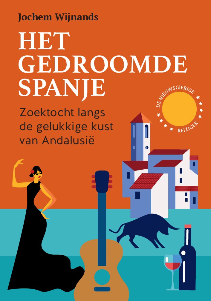 Het gedroomde Spanje - Zoektocht langs de gelukkigste kust van Andalusië -