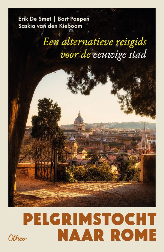 Pelgrimstocht naar Rome - Een alternatieve reisgids voor de eeuwige stad -