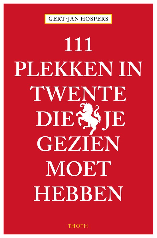 111 twente 111 plekken in Twente die je gezien moet hebben