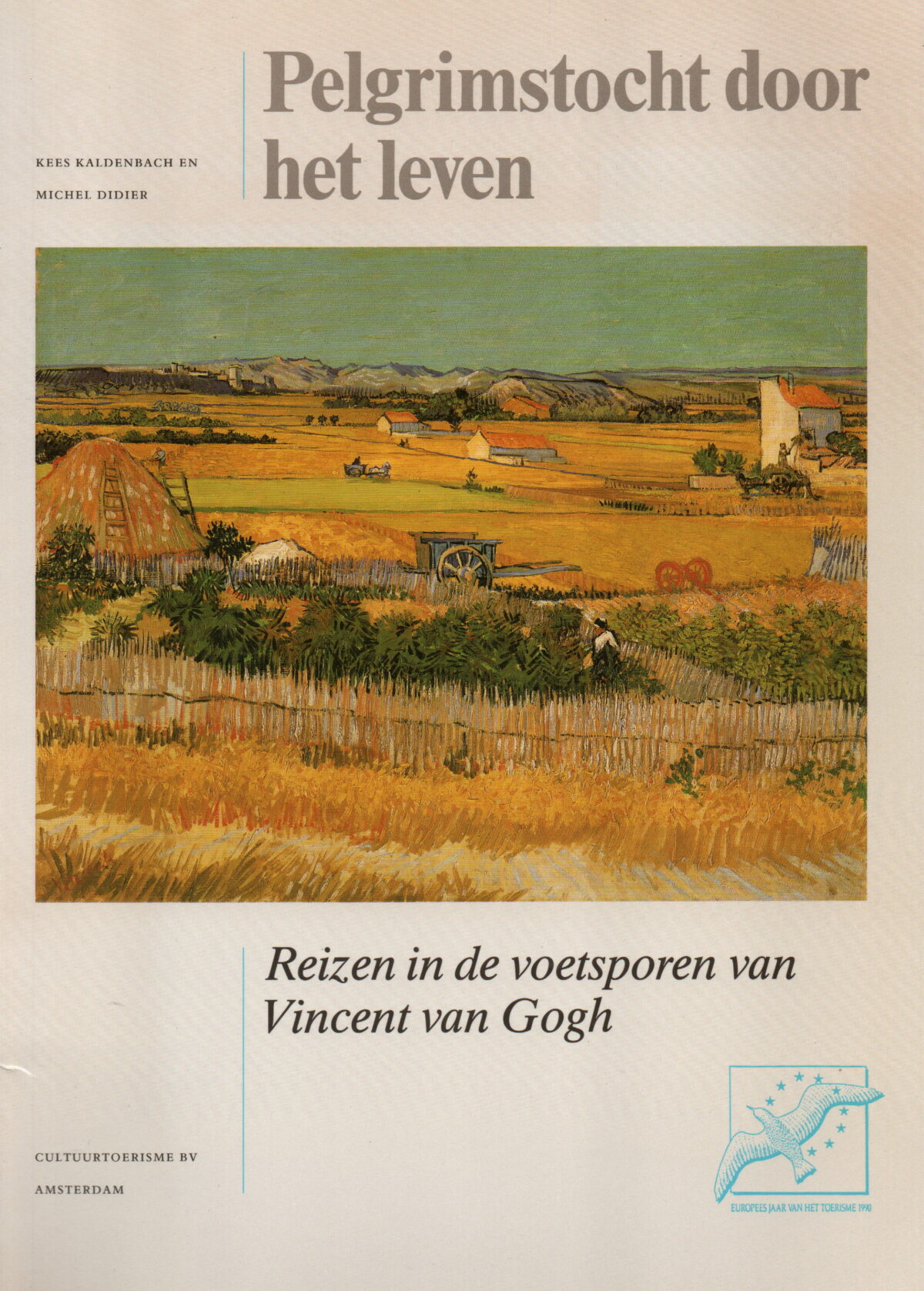 Pelgrimstocht door het leven - Reizen in de voetsporen van Vincent van Gogh -